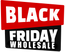 Black Friday Wholesale